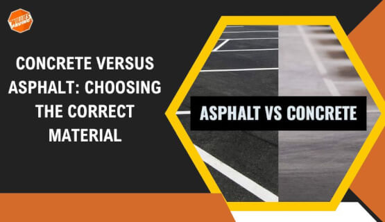 Concrete versus Asphalt: Choosing the Correct Material
